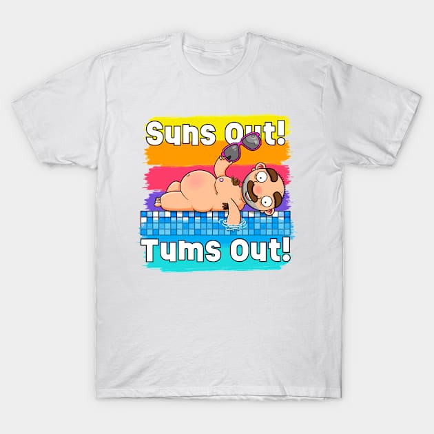 Suns out! Tums out! (Alternative Version) T-Shirt by LoveBurty